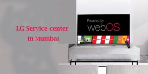LG TV Service Center in Mumbai